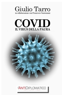 COVID: IL VIRUS DELLA PAURA